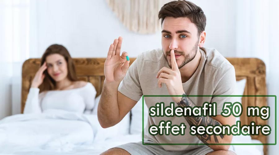 sildenafil 50 mg effet secondaire